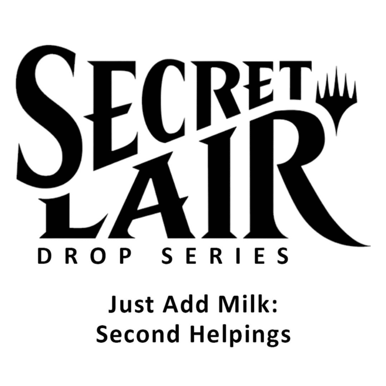 Magic the Gathering: Secret Lair: Just Add Milk Second Helpings